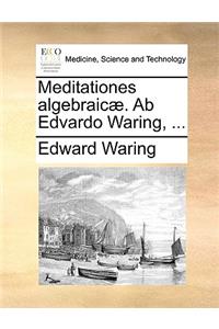 Meditationes Algebraicae. AB Edvardo Waring, ...