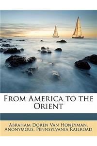 From America to the Orient