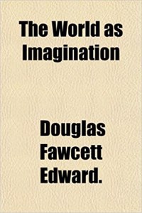 The World as Imagination