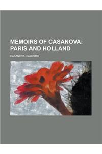 Memoirs of Casanova - Volume 11; Paris and Holland