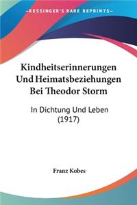 Kindheitserinnerungen Und Heimatsbeziehungen Bei Theodor Storm