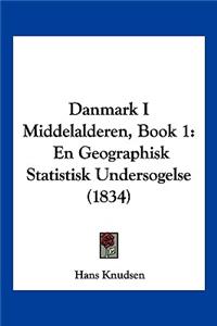 Danmark I Middelalderen, Book 1