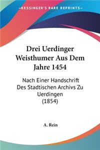 Drei Uerdinger Weisthumer Aus Dem Jahre 1454