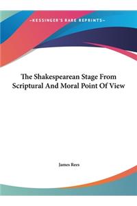 The Shakespearean Stage from Scriptural and Moral Point of View