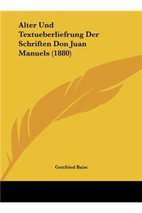 Alter Und Textueberliefrung Der Schriften Don Juan Manuels (1880)