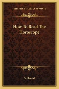 How to Read the Horoscope