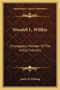 Wendell L. Willkie