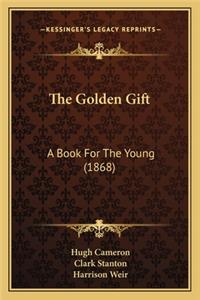 Golden Gift: A Book for the Young (1868)