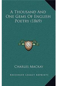 A Thousand and One Gems of English Poetry (1869)