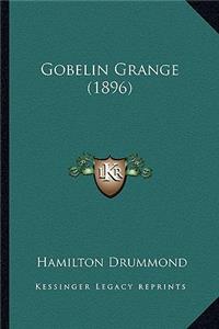 Gobelin Grange (1896)