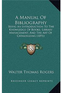 A Manual of Bibliography