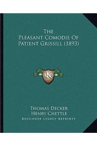 The Pleasant Comodie Of Patient Grissill (1893)
