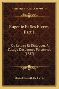 Eugenie Et Ses Eleves, Part 1