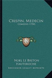 Crispin, Medecin