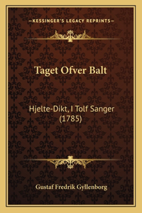 Taget Ofver Balt