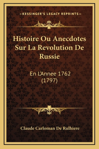 Histoire Ou Anecdotes Sur La Revolution De Russie