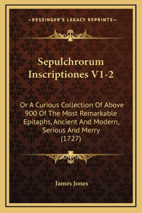 Sepulchrorum Inscriptiones V1-2