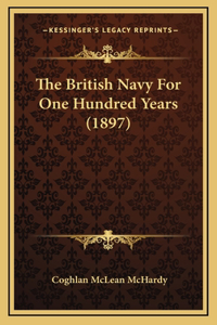 The British Navy For One Hundred Years (1897)
