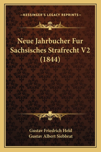 Neue Jahrbucher Fur Sachsisches Strafrecht V2 (1844)