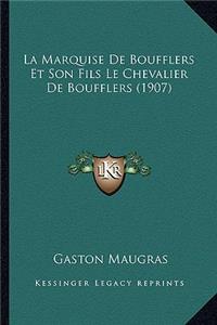 Marquise De Boufflers Et Son Fils Le Chevalier De Boufflers (1907)