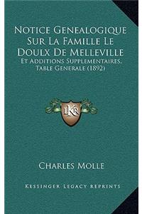 Notice Genealogique Sur La Famille Le Doulx De Melleville