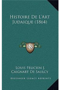 Histoire de L'Art Judaique (1864)