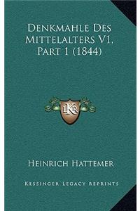 Denkmahle Des Mittelalters V1, Part 1 (1844)