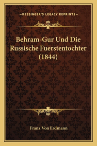 Behram-Gur Und Die Russische Fuerstentochter (1844)