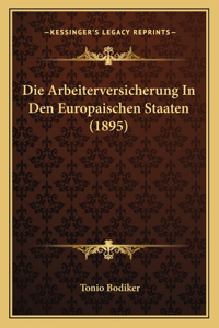 Arbeiterversicherung In Den Europaischen Staaten (1895)