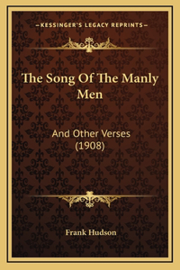 The Song Of The Manly Men