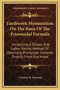 Earthwork Mensuration On The Basis Of The Prismoidal Formula