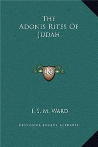 The Adonis Rites Of Judah