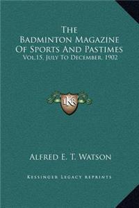 The Badminton Magazine Of Sports And Pastimes