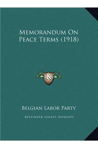Memorandum On Peace Terms (1918)
