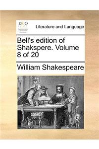 Bell's Edition of Shakspere. Volume 8 of 20