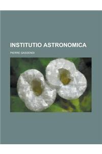 Institutio Astronomica