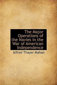 The Major Operations of the Navies in the War of American Independence