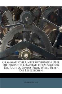 Grammatische Untersuchungen Uber Die Biblische Gracitat