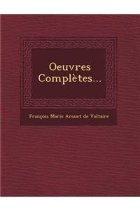 Oeuvres Completes...