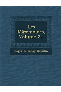 Les M Emoires, Volume 2...