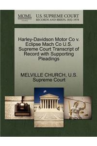 Harley-Davidson Motor Co V. Eclipse Mach Co U.S. Supreme Court Transcript of Record with Supporting Pleadings