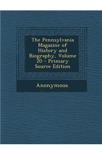 Pennsylvania Magazine of History and Biography, Volume 20