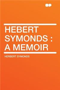 Hebert Symonds: A Memoir