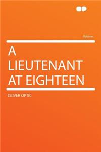 A Lieutenant at Eighteen