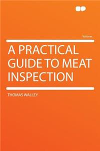 A Practical Guide to Meat Inspection