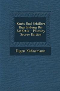 Kants Und Schillers Begrundung Der Asthetik