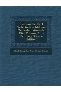 Elemens de L'Art Veterinaire