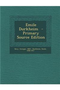 Emile Durkheim - Primary Source Edition