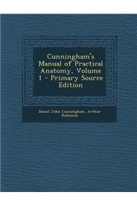 Cunningham's Manual of Practical Anatomy, Volume 1