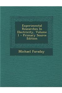 Experimental Researches in Electricity, Volume 1